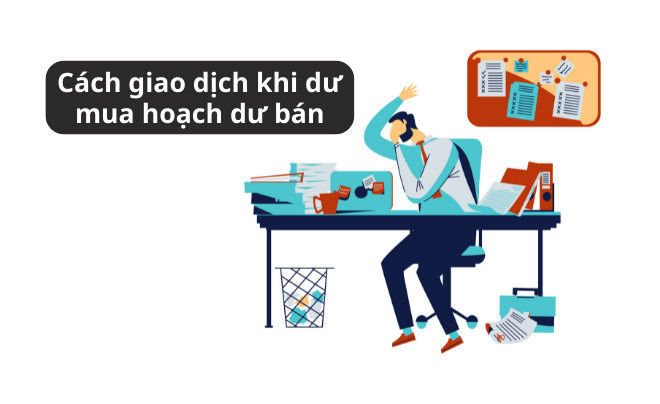 Cách giao dịch khi thị trường dư mua nhiều hơn dư bán và ngược lại