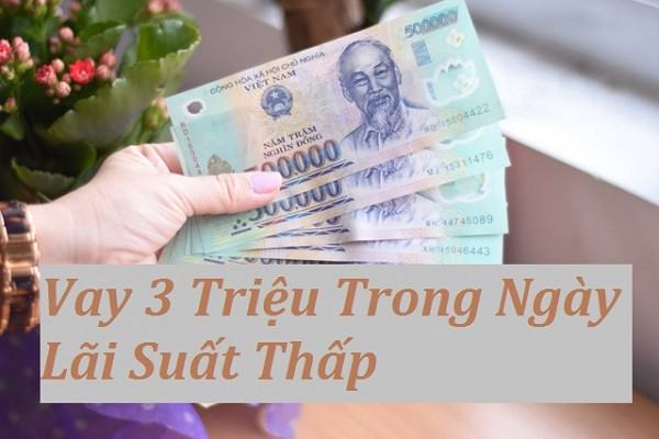 Lãi suất khi đi vay 3 triệu đồng online