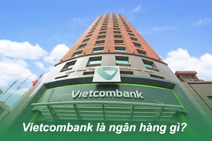 [GIẢI ĐÁP] Ngân hàng VCB là ngân hàng gì?
