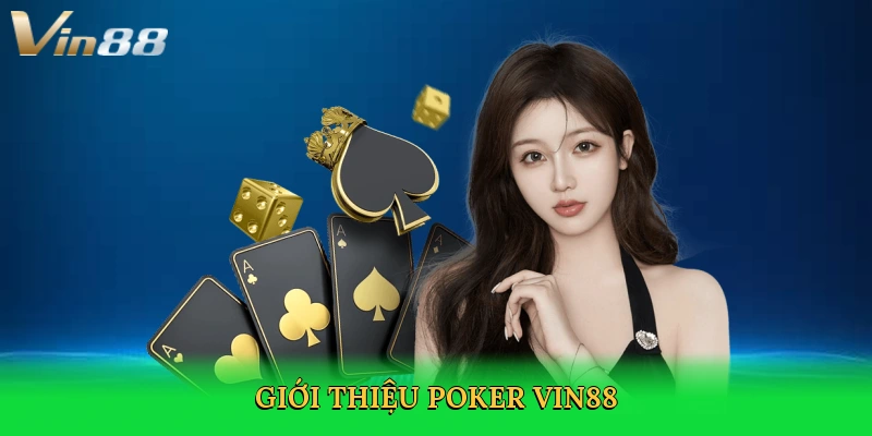 Poker Vin88 – Sân Chơi Trí Tuệ Đỉnh Cao Với Ván Bài Kịch Tính